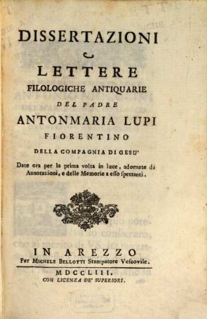 Dissertazioni e lettere filologiche antiquarie del padre Antonmaria Lupi