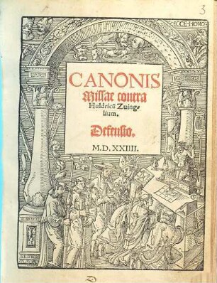 Canonis Missae contra Huldricu[m] Zuinglium, Defensio