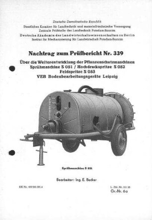 Sprühmaschine S 051,Hochdruckspritze S 052 und Feldsritze S 053