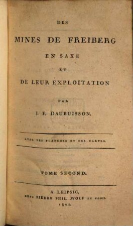 Des mines de Freiberg en Saxe et de leur exploitation : avec des planches et de cartes, 2