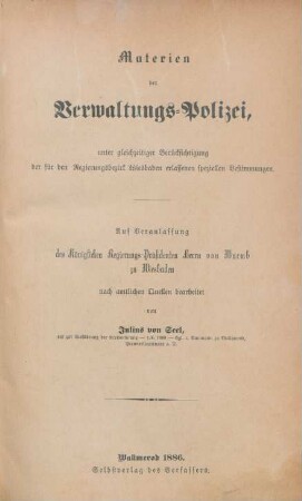 Materien der Verwaltungs-Polizei : unter gleichzeitiger Berücksichtigung der für den Regierungsbezirk Wiesbaden erlassenen speziellen Bestimmungen