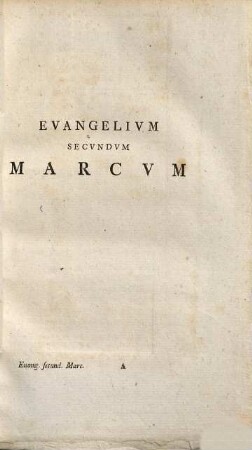 Novum Testamentum XII Tomis distinctum graece et latine, [2]. Evangelium sec. Marcum