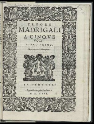 [Don Carlo Gesualdo da Venosa:] Madrigali a cinque voci libro primo. Tenore
