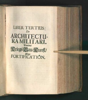Liber Tertius De Architectura Militari.