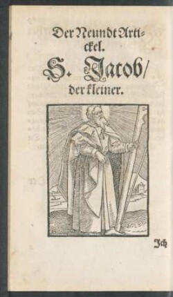 Der Neundt Artickel. S. Jacob/ der kleiner.