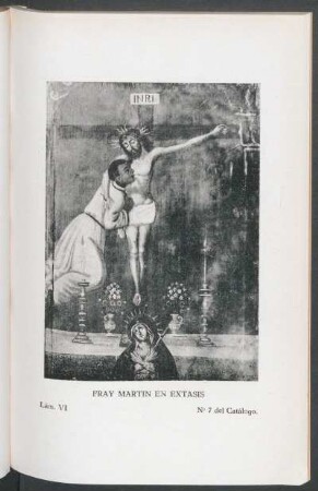 Lám. VI: "Fray Martin en éxtasis", No. 7 del catálogo