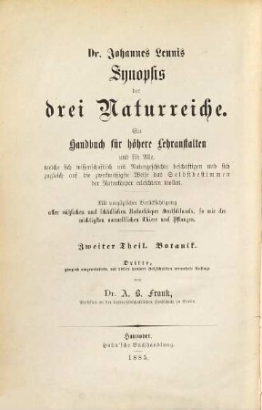Synopsis der Pflanzenkunde : ein Handbuch für höhere Lehranstalten und für Alle, welche sich wissenschaftlich mit der Naturgeschichte der Pflanzen beschäftigen wollen, 2. Specielle Botanik, Phanerogamen