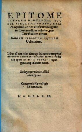 Epitome vitarum Plutarchi, hoc est, virorum tam apud Graecos quam Latinos illustrium res gestae