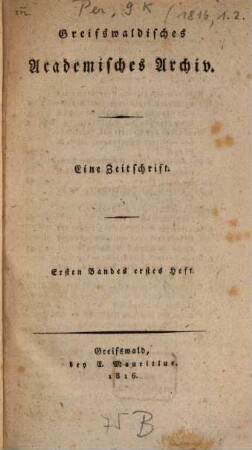 Greifswaldisches academisches Archiv : eine Zeitschrift. 1.1816/17 (1817), 1