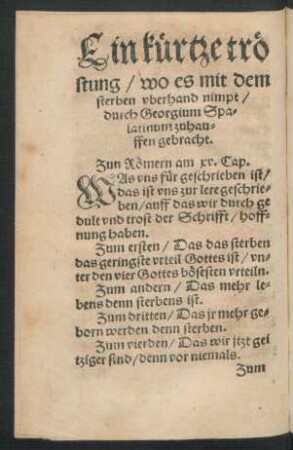 Ein kürtze tröstung/ wo es mit dem sterben uberhand nimpt/ durch Georgium Spalatinum zuhauffen gebracht.