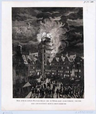 Die Kreuzkirche und der Altmarkt in Dresden von Nordwesten während des Brandes durch Blitzeinschlag 1669, links das alte Rathaus auf dem Altmarkt, aus den Abbildungen zur Chronik Dresdens von 1835