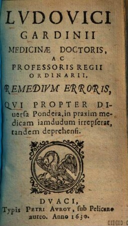 Ludovici Gardinii Medicamenta purgatia simplicia et +& composita, selecta, usitata, et +& sufficientia