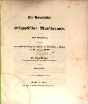 Die Überbleibsel der altägyptischen Menschenraçe : eine Abhandlung gelesen in der öffentlichen Sitzung der K. Akademie der Wissenschaften zu München am 24. August 1846