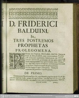 D. Friderici Balduini, In Tres Postremos Prophetas ...