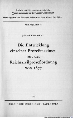 Die Entwicklung einzelner Prozessmaximen seit der Reichszivilprozessordnung von 1877