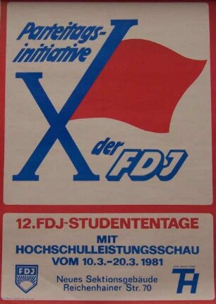 "12. FDJ-Studententage mit Hochschulleistungs-schau vom 10.03.-20.03.1981"