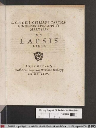 S. Caecili[i] Cypriani Carthaginiensis Episcopi Et Martyris De Lapsis Liber