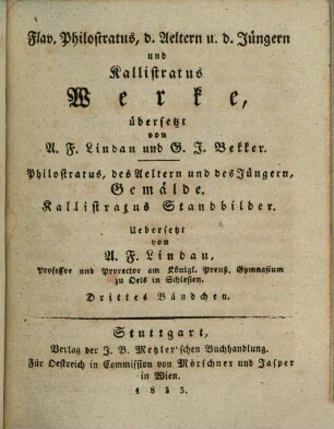 Flavius Philostratus, des Aeltern und des Jüngern und Kallistratus Werke, 2,3. Gemälde. Standbilder