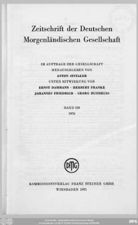 Bd. 120 (1970): Zeitschrift der Deutschen Morgenländischen Gesellschaft : ZDMG