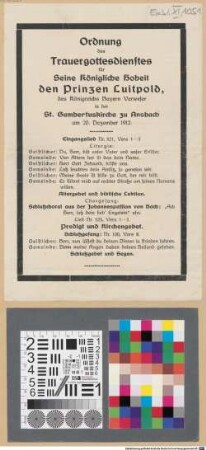 Ordnung des Trauergottesdienstes für Seine Königliche Hoheit den Prinzen Luitpold, des Königreichs Bayern Verweser in der St. Gumbertuskirche zu Ansbach am 20. Dezember 1912