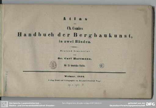 [3]: Atlas zu Ch. Combes Handbuch der Bergbaukunst, in zwei Bänden : mit 73 Querfolio-Tafeln