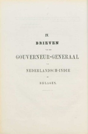 IV. Brieven van den Gouverneur-Generaal van Nederlandsch-Indie en bijlagen