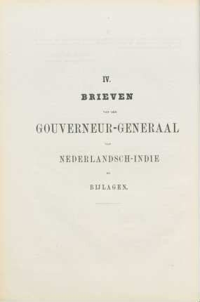 IV. Brieven van den Gouverneur-Generaal van Nederlandsch-Indie en bijlagen