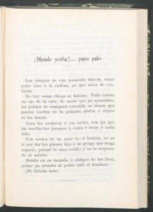 ¡Di ande yerba!... puro palo