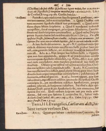 Thes. III. Evangelici, Lutherani dicti, habent verum verbum Dei.