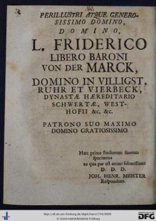 Perillustri Atque Generosissimo Domino, Domino L. Friderico Libero Baroni Von Der Marck ...