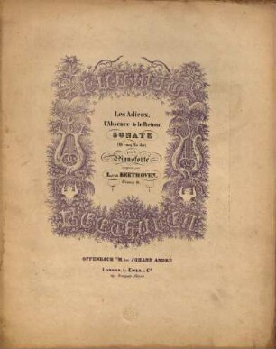 Les adieux : l'absence & [et] le retour ; sonate (Mi b maj. = Es dur) pour le pianoforté ; oeuv. 81
