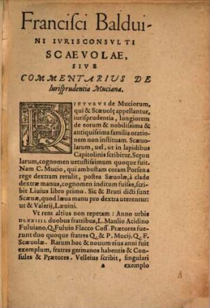Francisci Balduini Iurisconsulti Commentarivs De Ivrisprvdentia Mvciana : Accessit rerum & uerborum praecipué memorabilium Index