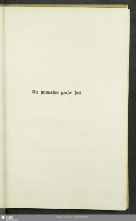 Die immerhin große Zeit