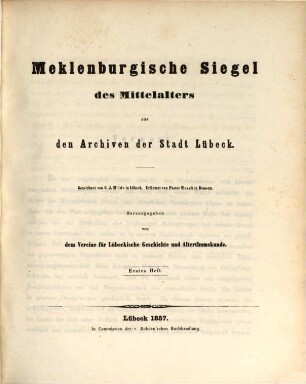 Siegel des Mittelalters aus den Archiven der Stadt Lübeck, 2. Meklenburgische Siegel des Mittelalters aus den Archiven der Stadt Lübeck ; 1