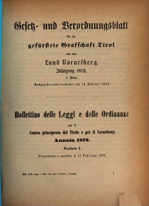 Gesetz- und Verordnungsblatt für die Gefürstete Grafschaft Tirol und das Land Vorarlberg = Bolletino delle leggi e delle ordinanze per la contea principesca del Tirolo e per il Vorarlberg. 1872, 1872