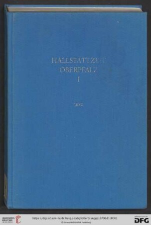 Auswertung und Gesamtkatalog ; 1: Die Hallstattzeit in der Oberpfalz: Text