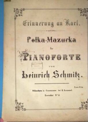 Erinnerung an Karl : Polka-Mazurka für Pianoforte