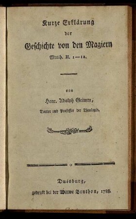 Kurze Erklärung der Geschichte von den Magiern Matth. II. 1 - 12