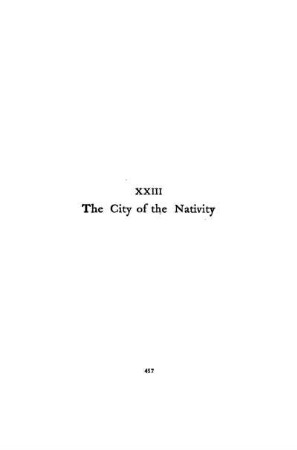CHAPTER XXIII. - THE CITY OF THE NATIVITY