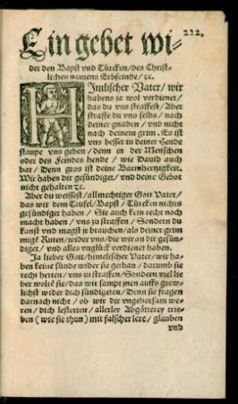 Ein gebet wider den Bapst und Türcken/ des Christlichen namens Erbfeinde/ etc.