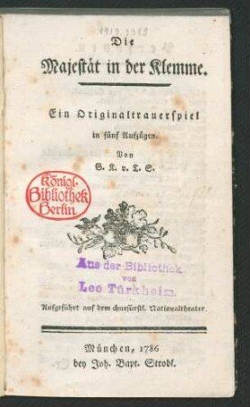 Die Majestät in der Klemme : Ein Originaltrauerspiel in fünf Aufzügen