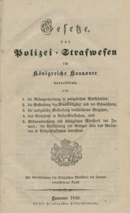 Gesetze, das Polizei-Strafwesen im Königreiche Hannover betreffend, als 1. die Gefangenhaltung in polizeilichen Werkhäusern ...