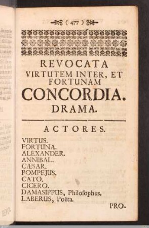 Revocata Virtutem Inter, Et Fortunam Concordia. Drama.