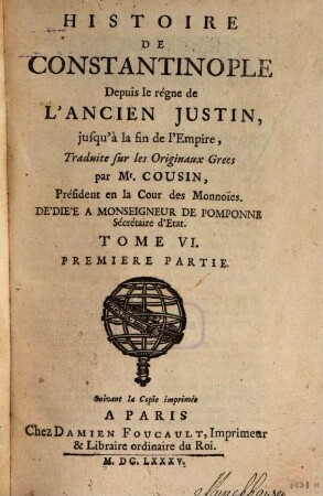 Histoire De Constantinople Depuis le règne De L'Ancien Justin jusqu'à la fin de l'Empire, 6,1