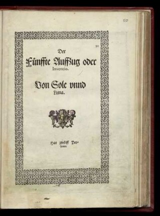 Der Fuenffte Auffzug oder Inventio. Von Sole unnd Luna