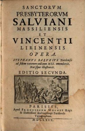 Sanctorvm Presbyterorvm Salviani Massiliensis et Vincentii Lirinensis Opera