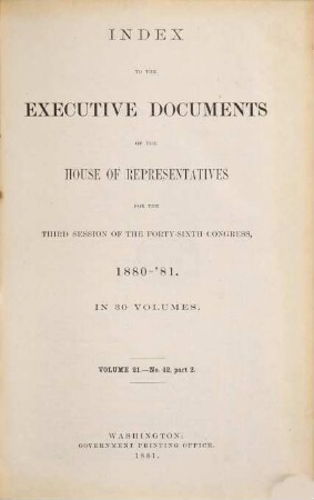House documents. [334.] 1880/81, Vol. 21 = Congress 46, Sess. 3