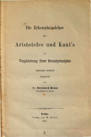 Die Erkenntnisslehre des Aristoteles und Kant's : in Vergleichung ihrer Grundprincipien historisch-kritisch dargestellt