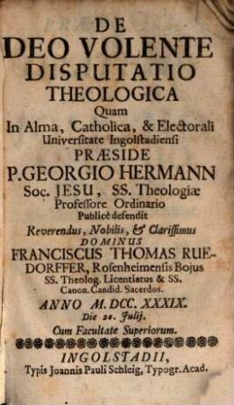 De Deo Volente : Disputatio Theologica ; Anno M. DCC. XXXIX. Die 20. Julij