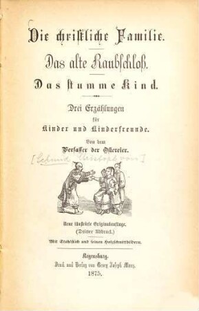 Die christliche Familie : Mit Stahlstich und feinen Holzschnittbildern
